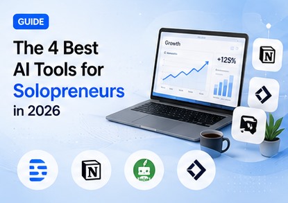 The 4 Best AI Tools for Solopreneurs in 2026